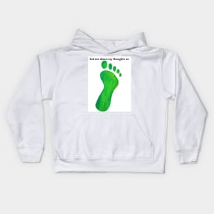 Ask me about my thoughts on feet Kids Hoodie